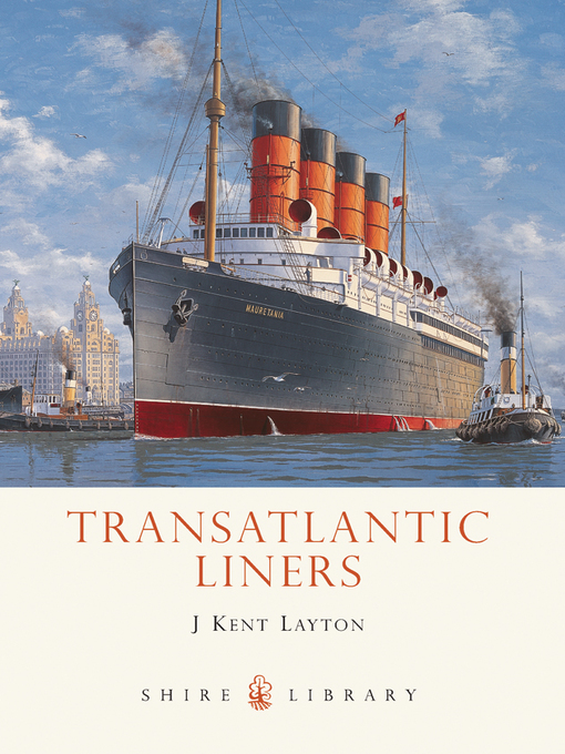 Title details for Transatlantic Liners by J. Kent Layton - Available
